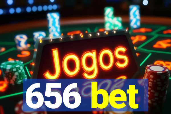 656 bet